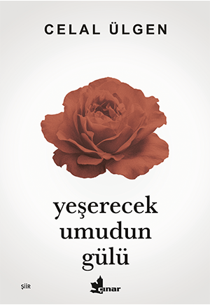 Yeşerecek Umudun Gülü